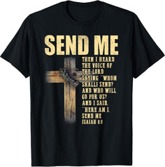 Send Me Isaiah 6:8 Christian Here Am I Send Me T-Shirt