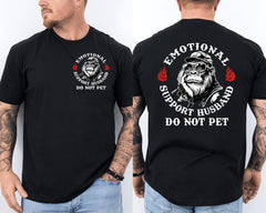 Emotional Support Husband Do Not Pet Funny Monkey Quote 2 Sided T-Shirt
