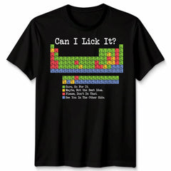 Unisex Can I Lick It Funny Periodic Table Science Tshirt Teacher Gifts
