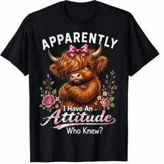 Apparently I Have An Attitude funny highland cow men women T-Shirt