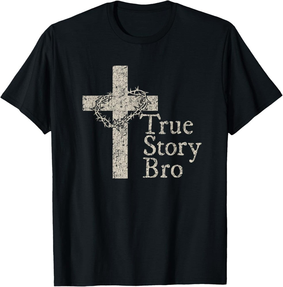 Vintage True Story Bro Christian Cross Jesus Faith Bible T-Shirt