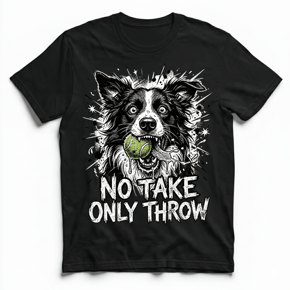 Border Collie Dog No Take Only Throw T Shirt Funny Meme Fetch Ball Print Graphic T shirt Men Pet Gift T-shirt For Unisex
