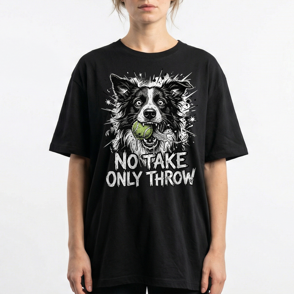 Border Collie Dog No Take Only Throw T Shirt Funny Meme Fetch Ball Print Graphic T shirt Men Pet Gift T-shirt For Unisex