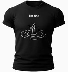 I'm Fine Funny Sarcastic Humor Minimalist Trending Meme Graphic Unisex Tee