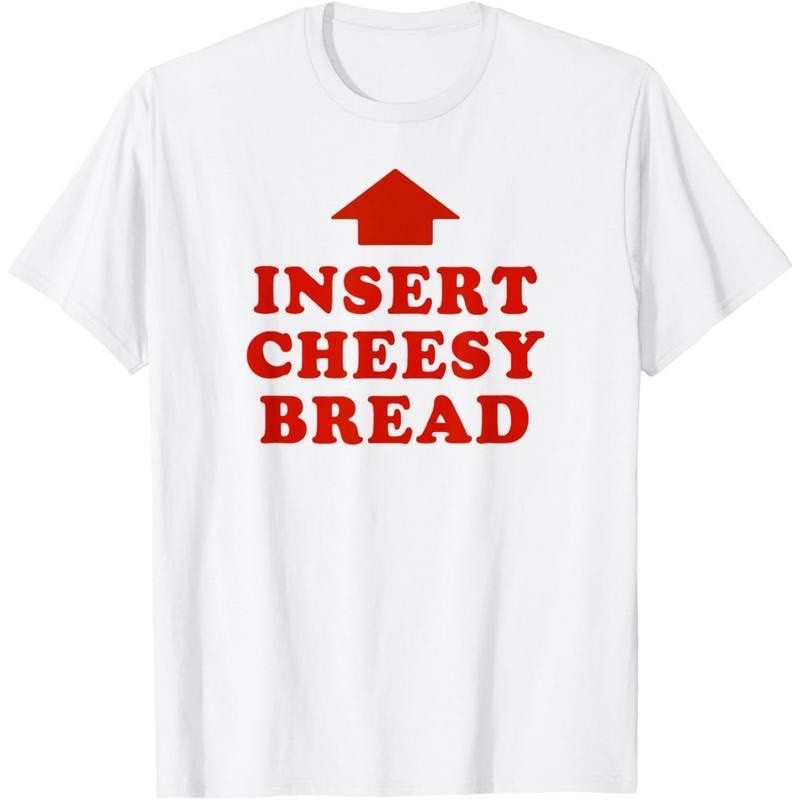 Funny "Insert Cheesy Bread" Red Lettering & Arrow Food Humor T-Shirt