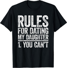 Men's Rules For Dating My Daughter Funny Graphic T-Shirt Men's Humorous Father Quote Casual Tee