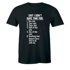Things I Don't Have Time For - Funny Hilarious Rude Funny Unisex T-shirt