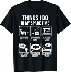 Things I Do In My Spare Time Funny Fishing Humor Outdoor Angler Unisex Tee