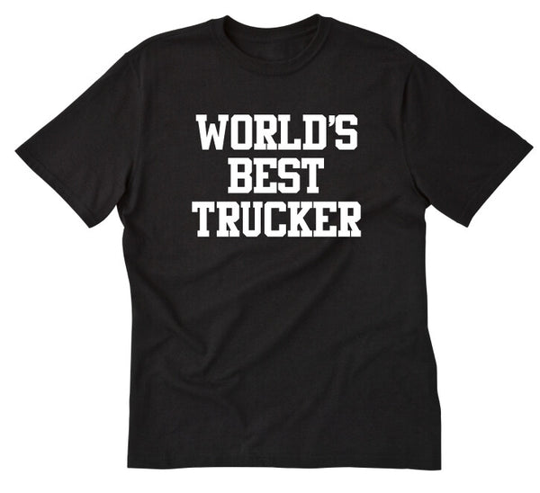 Men's "World's Best Trucker" Trucking Graphic T-Shirt Men's Proud Truck Driver Statement Casual Tee