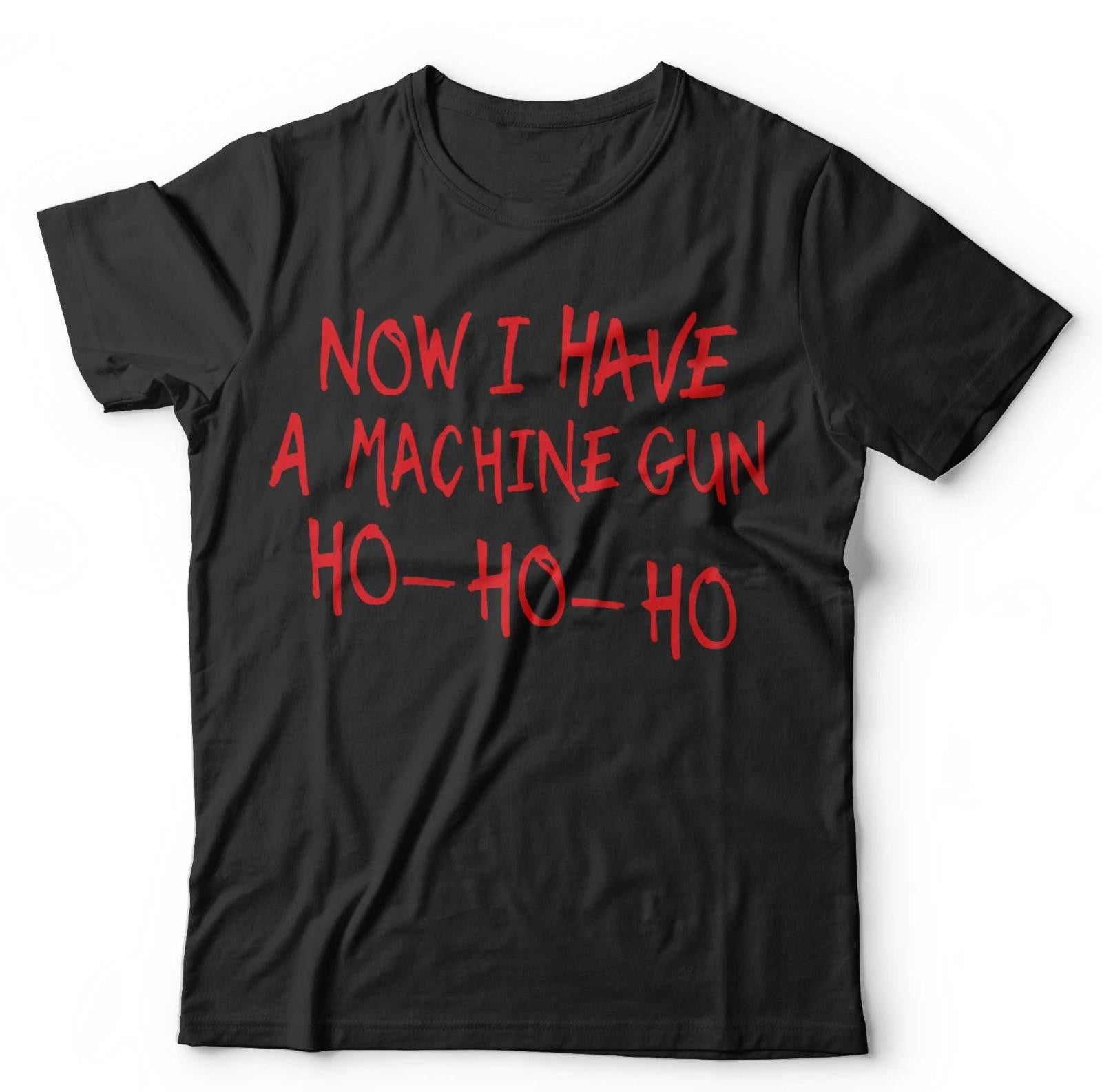 Now I Have A Machine Gun T Shirt Christmas Xmas Festive