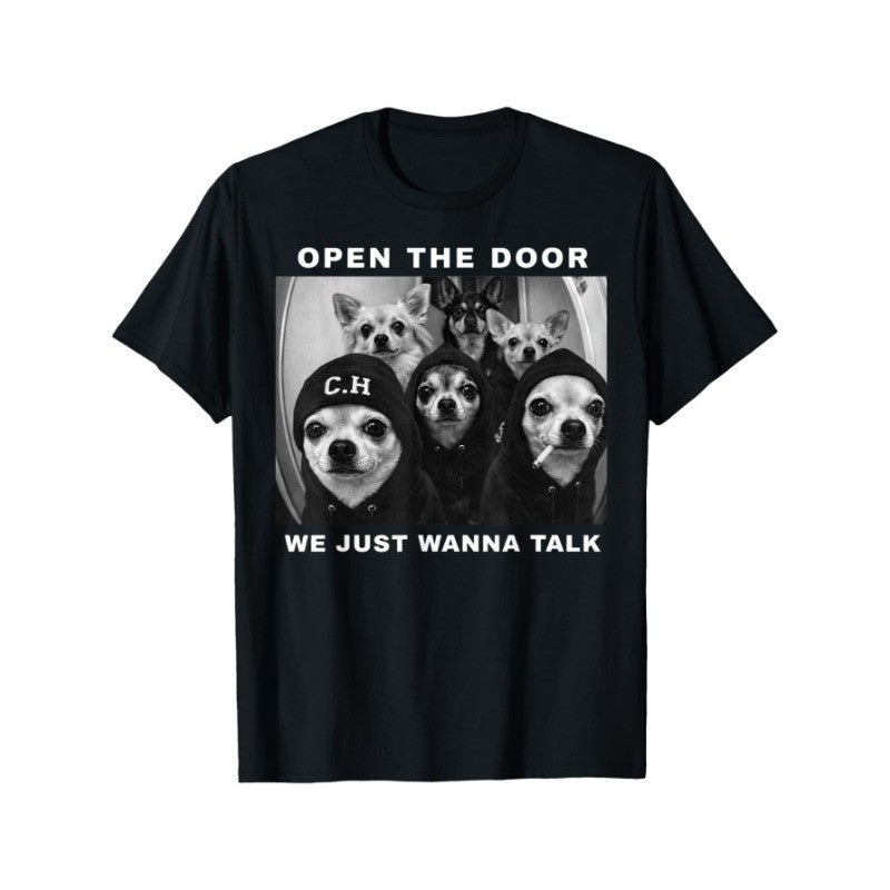 Open The Door We Just Wanna Talk Funny Chihuahua Dog Meme Unisex T-Shirt