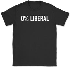 Funny 0% Liberal Conservative Republican Political Slogan T-Shirt