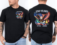 250 Years Of Independence Eagle 250th Years Anniversy USA Front & Back T-Shirt