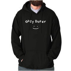 Funny Attitude Okey Dokey Smile Hoodie Hooded Sweatshirt Men Women