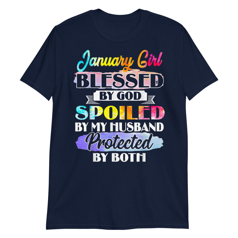 January Girl Blessed By God Spoiled By My Husband Birthday Unisex T-Shirt
