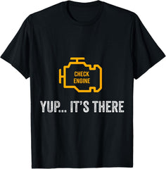 Check Engine Yup It's There Auto Repair Funny Car Mechanic Unisex Tee