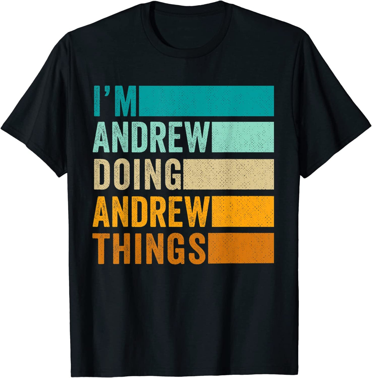 I'm Andrew Doing Andrew Things Funny Forename First Name T-Shirt Tee Gift