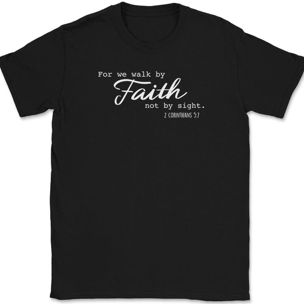 Men's "Walk By Faith Not By Sight" Uplifting Graphic T-Shirt Men's Inspirational Belief Quote Casual Tee