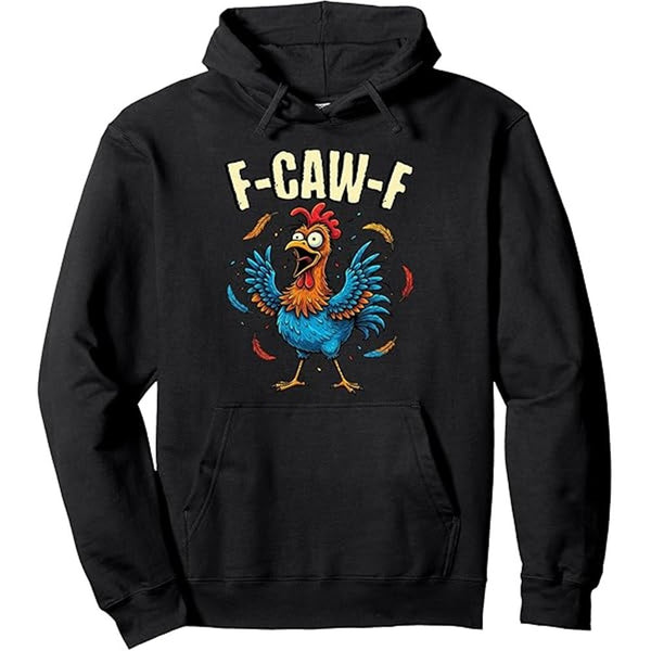 Men's Hooded Sweatshirt - Funny F-Caw-F Chicken Tee FCAWF Rooster Humor Hoodie