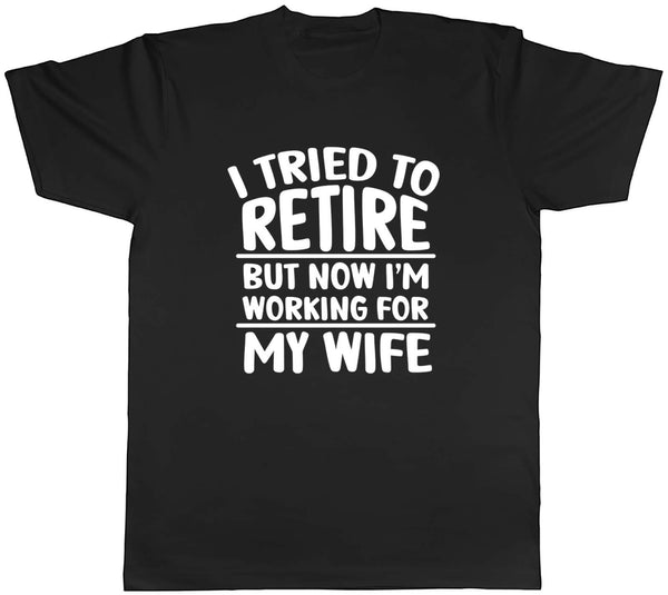 Men's Funny "Retired But Still Working" Graphic T-Shirt Men's Retirement Husband Humor Casual Statement Tee