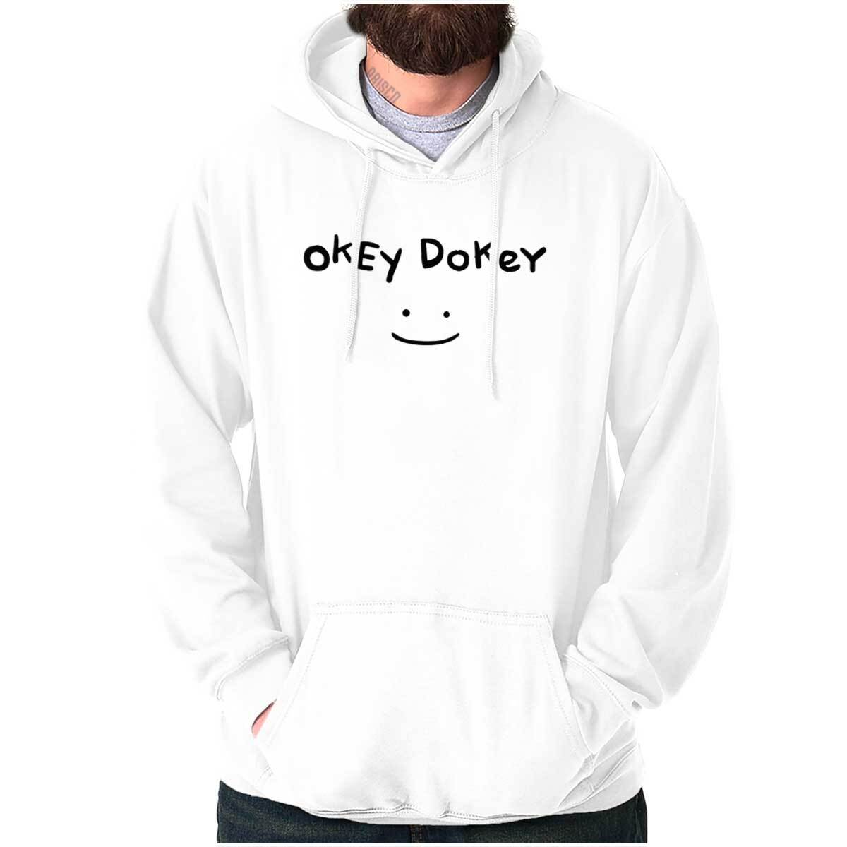 Funny Attitude Okey Dokey Smile Hoodie Hooded Sweatshirt Men Women