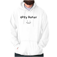 Funny Attitude Okey Dokey Smile Hoodie Hooded Sweatshirt Men Women