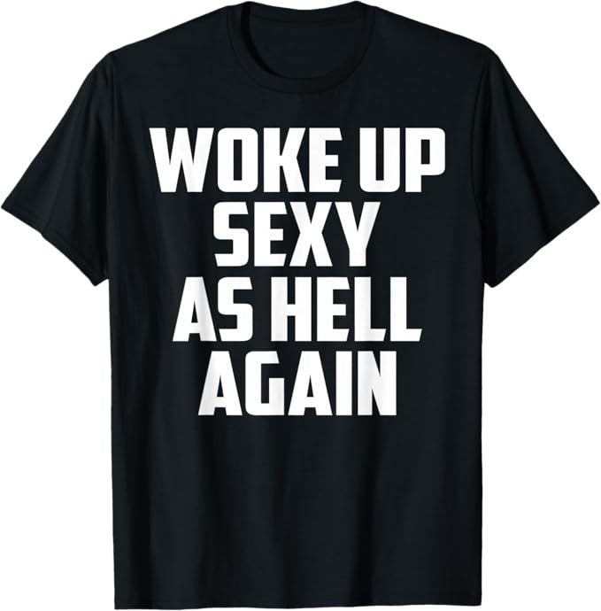Men's Playful Confidence Quote Graphic T-Shirt Men's Humorous Self-Appreciation Casual Tee