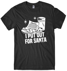 I Put Out For Santa Mens Funny Unisex Christmas T-Shirt