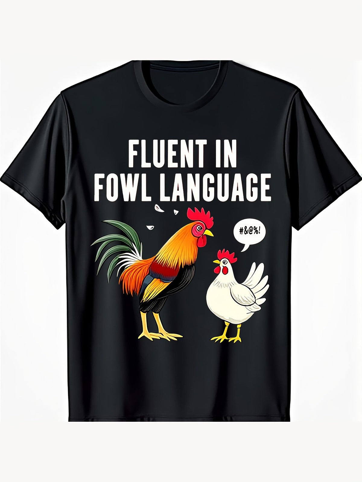 Funny Fluent in Fowl Language Chicken Rooster Graphic T-Shirt Farm Humor Tee
