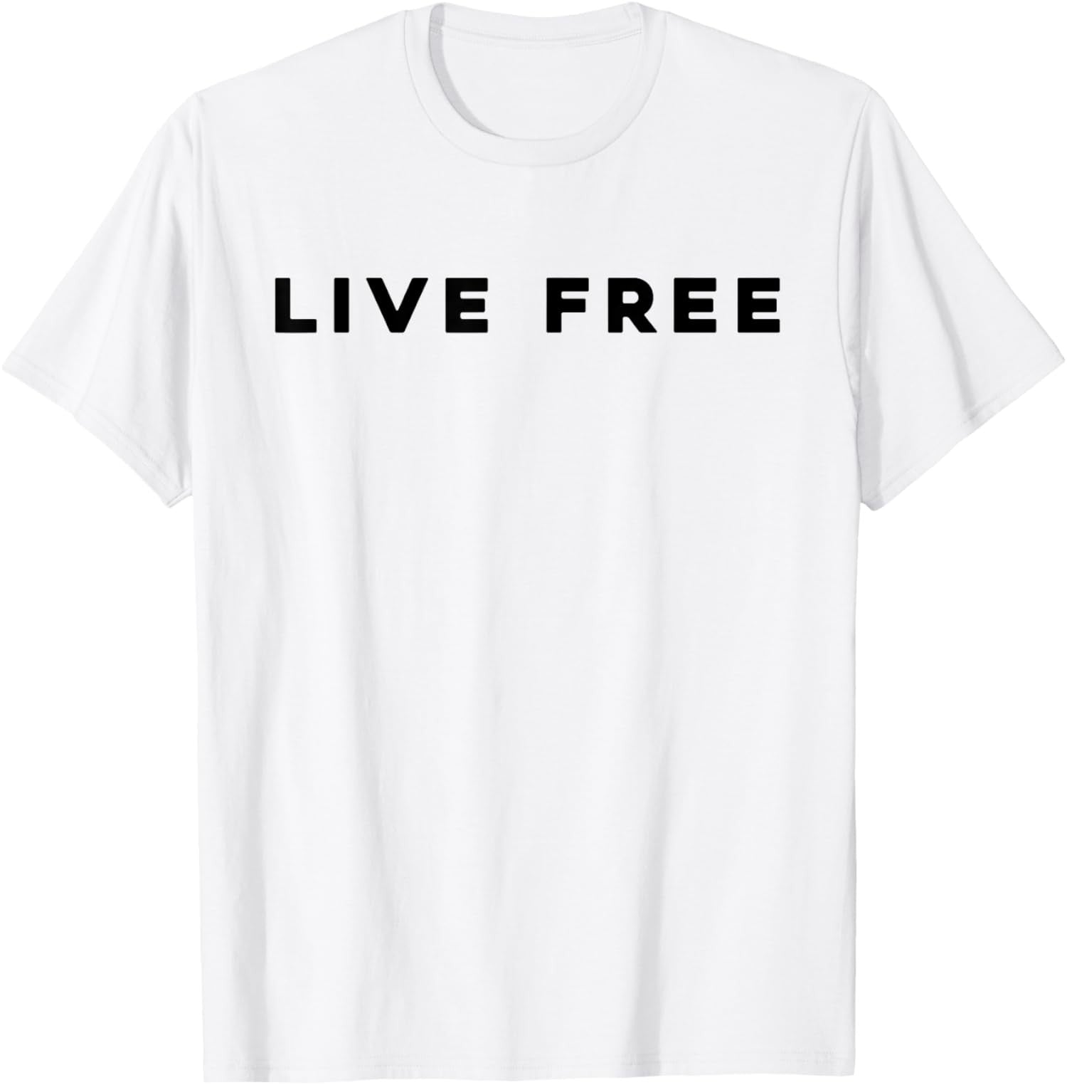 Live Free - Freedom Unisex T-Shirt