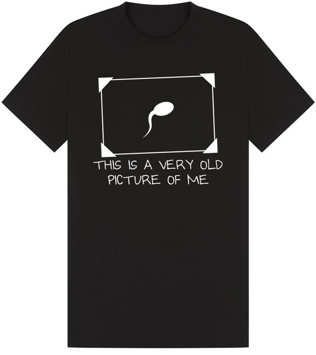 This Is A Very Old Picture Of Me T-Shirt Funny Sperm Top