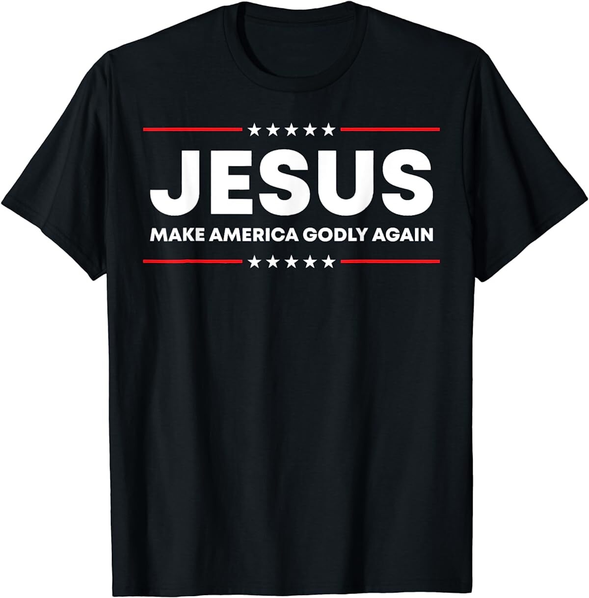 Jesus Make America Godly Again Patriotic Christian Faith USA T-Shirt