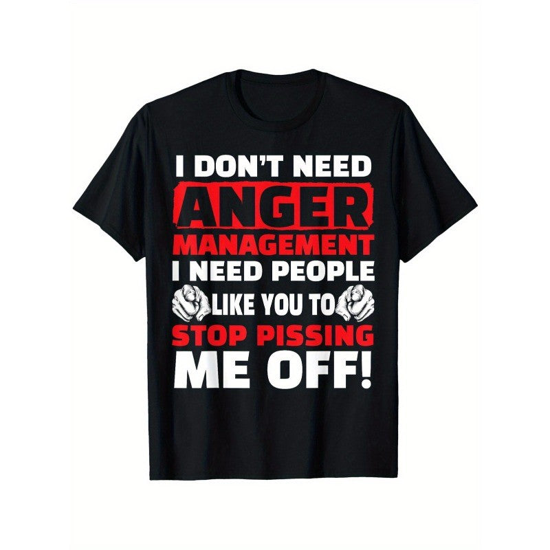 I Don't Need Anger Management - Funny Shirt for Angry People T-Shirt