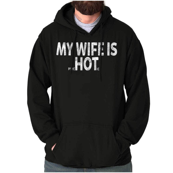 Funny My Wife is Hot Humor Mens Hooded Sweatshirts Hoodie Tops