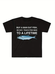 Buy A Man Eat Fish Day Teach Fish Man Lifetime Funny Meme Graphic Unisex Shirt