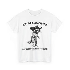 Undiagnosed But Everyone's Pretty Sure Funny Cowboy Raccoon T-Shirt